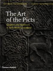 THE ART OF THE PICTS: SCULPTURE AND METALWORK IN EARLY MEDIEVAL SCOTLAND