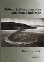 ROBERT SMITHSON AND THE AMERICAN LANDSCAPE