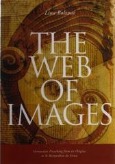 THE WEB OF IMAGES : VERNACULAR PREACHING FROM ITS ORIGINS TO ST BERNARDINO DA SIENA