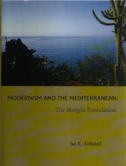 MODERNISM AND THE MEDITERRANEAN: THE MAEGHT FOUNDATION