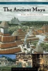 THE ANCIENT MAYA NEW PERPECTIVES