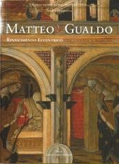 MATTEO DA GUALDO. RINASCIMENTO ECCENTRICO TRA UMBRIA E MARCHE