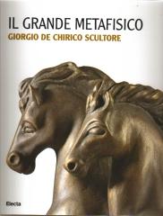 IL GRANDE METAFÍSICO: GIORGIO DE CHIRICO SCULTORE