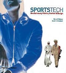 SPORTSTECH. REVOLUTIONARY FABRICS, FASHION & DESIGN