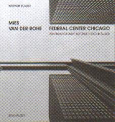 MIES VAN DER ROHE FEDERAL CENTER CHICAGO