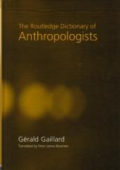 THE ROUTLEDGE DICTIONARY OF ANTHROPOLOGISTS
