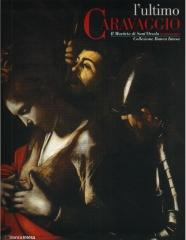 L'ULTIMO CARAVAGGIO: IL MARTIRIO DI SANT'ORSOLA RESTAURATO