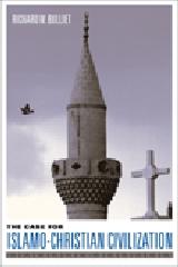THE CASE FOR ISLAMO-CHRISTIAN CIVILIZATION