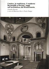 L'ANTICO, LA TRADIZIONE, IL MODERNO. DA ARNOLFO A PERUZZI, SAGGI SULL'ARCHITETTURA DEL RINASCIMENTO