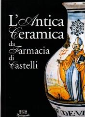 L'ANTICA CERAMICA DA FARMACIA DI CASTELLI