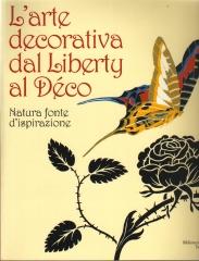 L'ARTE DECORATIVA DAL LIBERTY AL DÉCO. NATURA FONTE D'ISPIRAZIONE.