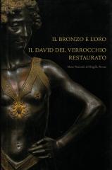 IL BRONZO E  L'ORO IL DAVID DEL VERROCCHIO RESTAURATO