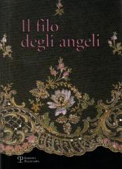 IL FILO DEGLI ANGELI. TESSUTI LITURGICI RICAMATI DELLE CHIESE DEL TERRITORIO DI BAGNO A RIPOLI DAL XVI A