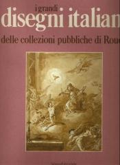 I GRANDI DISEGNI ITALIANI DELLE COLLEZIONI PUBBLICHE DI ROUEN