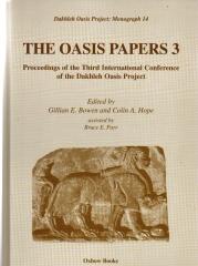 THE OASIS PAPERS III: PROCEEDINGS OF THE THIRD INTERNATIONAL CONFERENCE OF THE DAKHLEH OASIS PROJECT