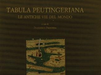 TABULA PEUTINGERIANA LE ANTICHE VIE DEL MONDO