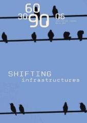 306090 06 SHIFTING INFRASTRUCTURES