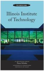 ILLINOIS INSTITUTE OF TECHNOLOGY:THE CAMPUS GUIDE