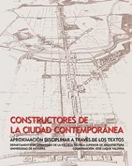 CONSTRUCTORES DE LA CIUDAD CONTEMPORANEA