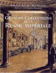 GRANDES COLLECTIONS DE LA RUSSIE IMPÉRIALE