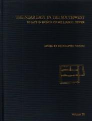 THE NEAR EAST IN THE SOUTHWEST: ESSAYS IN HONOR OF WILLIAM G DEVER