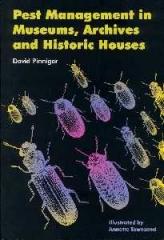 PEST MANAGEMENT IN MUSEUMS, ARCHIVES AND HISTORIC HOUSES