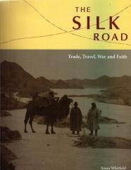 THE SILK ROAD: TRADE, TRAVEL, WAR AND FAITH