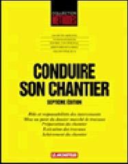 CONDUIRE SON CHANTIER