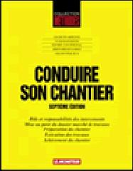 CONDUIRE SON CHANTIER