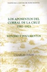 LOS APOSENTOS DEL CORRAL DE LA CRUZ 1581-1823. ESTUDIOS Y DOCUMENTOS
