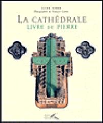 LA CATHÉDRALE. LIVRE DE PIERRE