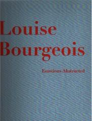 LOUISE BOURGEOIS EMOTIONS ABSTRACTED
