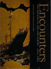 ENCOUNTERS: THE MEETING THE ASIA AND EUROPE 1500-1800