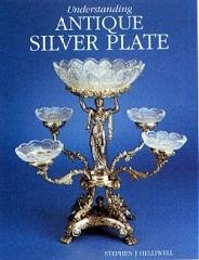 UNDERSTANDING ANTIQUE SILVER PLATE