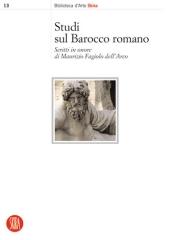 STUDI SUL BAROCCO ROMANO. SCRITTI IN ONORE DI MAURIZIO FAGIOLO DELL'ARCO.