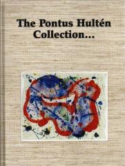 THE PONTUS HULTEN COLLECTION... - STOCKHOLM, MODERNA MUSEET