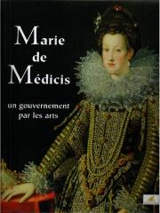 MARIE DE MEDICIS UN GOUVERNEMENT PART LES ARTS