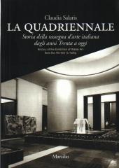 LA QUADRIENNALE. STORIA DELLA RASSEGNA D'ARTE ITALIANA DAGLI ANNI TRENTA A OGGI.