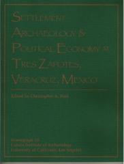 SETTLEMENT ARCHAEOLOGY ET POLITICAL ECONOMY AT TRES ZAPOTES VERACRUZ MEXICO
