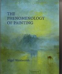 THE PHENOMENOLOGY OF PAINTING