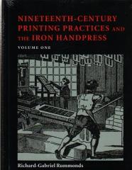 NINETEENTH-CENTURY PRINTING PRACTICES AND THE IRON HANDPRESS. 2VOLS