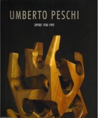 UMBERTO PESCHI: OPERE 1930-1992