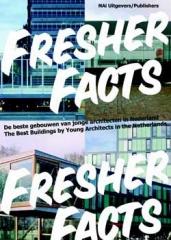 FRESHER FACTS THE BEST BUILDINGS BY YOUNG ARCHITECTS IN THE NETHERLANDS
