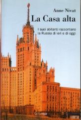 LA CASA ALTA I SUOI ABITANTI RACCONTANO LA RUSSIA DI IERI E DI OGGI