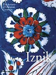 IZNIK THE ARTISTRY OF OTTOMAN CERAMICS