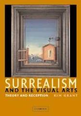 SURREALISM AND THE VISUAL ARTS : THEORY AND RECEPTION