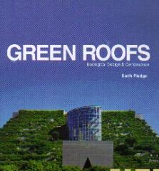 GREEN ROOFS ECOLOGICAL DESIGN AND CONSTRUCTION
