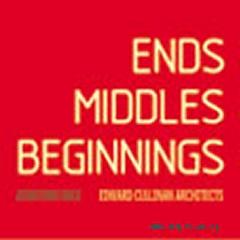 ENDS MIDDLES BEGINNINGS EDWARD CULLINAN