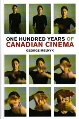 ONE HUNDRED YEARS OF CANADIAN CINEMA