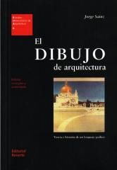 EL DIBUJO DE ARQUITECTURA TEORIA E HISTORIA DE UN LENGUAJE GRAFICO